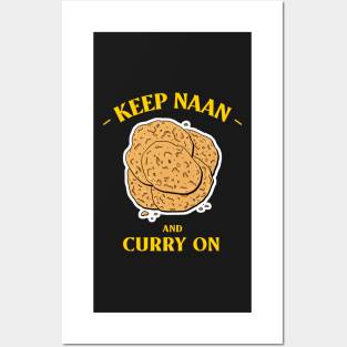 Keep Naan And Curry On Posters and Art